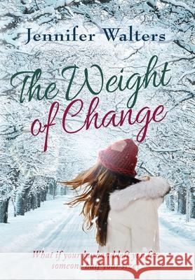 The Weight of Change Jennifer Walters 9781735037073 Barbra June - książka