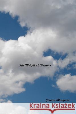The Weight of Dreams Bhagwat, Jeevan 9780981979762 In Publications - książka