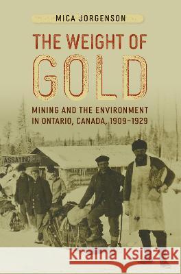 The Weight of Gold Mica Jorgenson 9781647791049 University of Nevada Press - książka