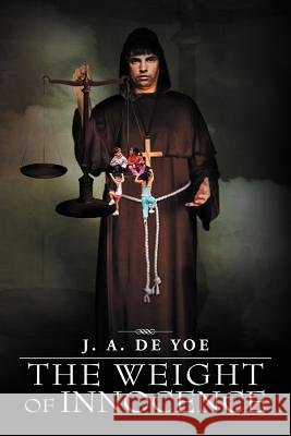 The Weight of Innocence J. A 9781477119099 Xlibris Corporation - książka