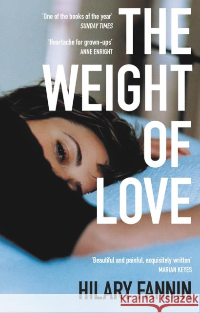 The Weight of Love Hilary Fannin 9781784163365 Transworld Publishers Ltd - książka