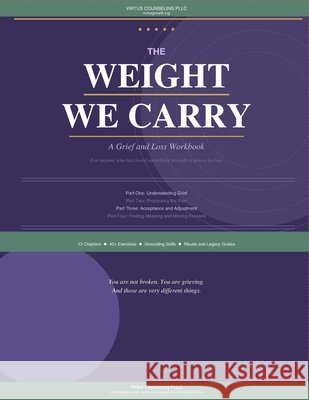 The Weight We Carry: A Grief and Loss Workbook Hall, Taylor 9798197526410 Independently Published - książka