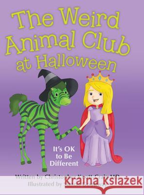 The Weird Animal Club at Halloween: It'S Ok to Be Different Christopher Knott-Craig, MD, Simon Goodway 9781480861916 Archway Publishing - książka