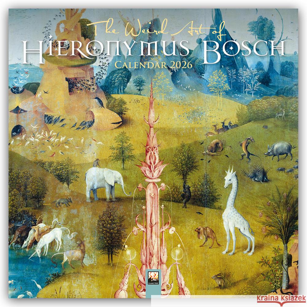 The Weird Art of Hieronymus Bosch Wall Calendar 2026 (Art Calendar) Flame Tree Studio 9781835623336 Flame Tree Publishing - książka
