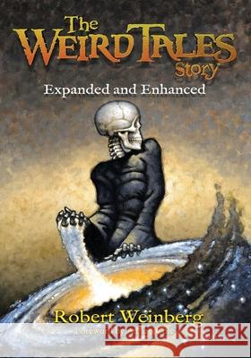 The Weird Tales Story: Expanded and Enhanced Bob McLain Adrian Cole Darrell Schweitzer 9781683902225 Pulp Hero Press - książka