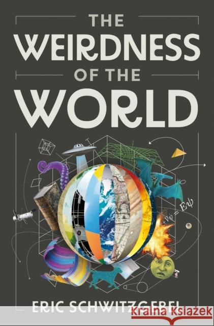 The Weirdness of the World Eric Schwitzgebel 9780691215679 Princeton University Press - książka