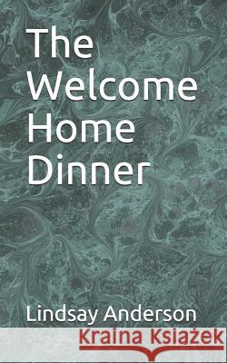 The Welcome Home Dinner Lindsay Anderson 9781091287853 Independently Published - książka