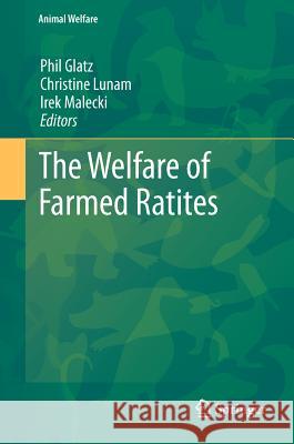 The Welfare of Farmed Ratites Phil Glatz, Christine Lunam, Irek Malecki 9783642192968 Springer-Verlag Berlin and Heidelberg GmbH &  - książka