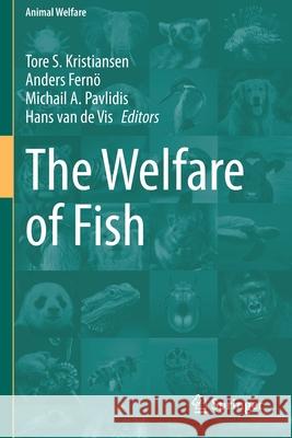 The Welfare of Fish Tore S. Kristiansen Anders Fern 9783030416775 Springer - książka