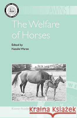 The Welfare of Horses N. Waran 9781402007668 Springer-Verlag New York Inc. - książka