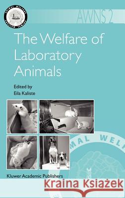 The Welfare of Laboratory Animals Eila Kaliste 9781402022708 Kluwer Academic Publishers - książka