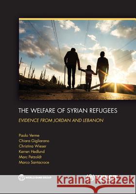 The Welfare of Syrian Refugees: Evidence from Jordan and Lebanon Verme, Paolo 9781464807701 World Bank Publications - książka