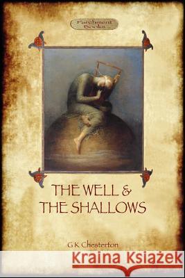 The Well and the Shallows G. K. Chesterton 9781908388827 Aziloth Books - książka