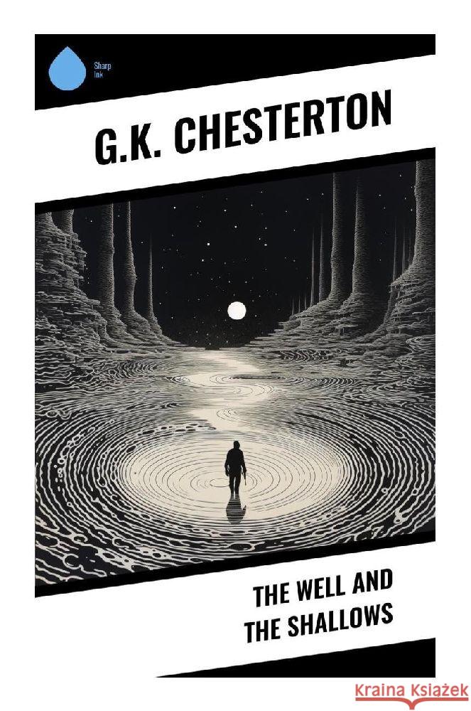 The Well and the Shallows Chesterton, G.K. 9788028341305 Sharp Ink - książka