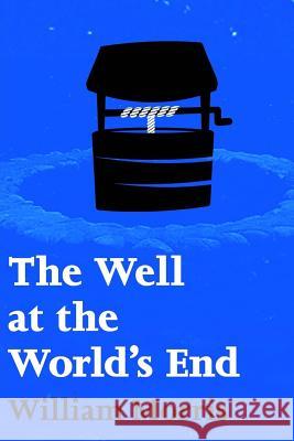 The Well at the World's End William Morris 9781514811504 Createspace - książka