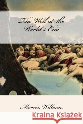 The Well at the World's End Morris William Mybook 9781546814344 Createspace Independent Publishing Platform - książka