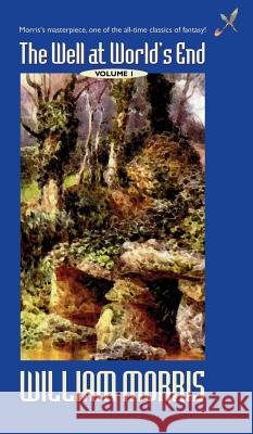 The Well at the World's End: Volume I William Morris Gregory Betancourt Lin Carter 9781479419203 Borgo Press - książka