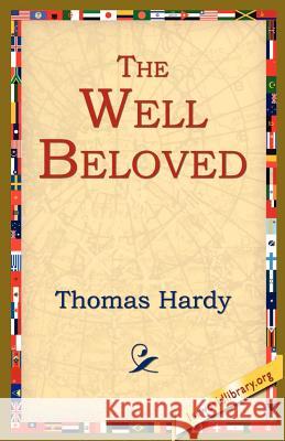 The Well Beloved Thomas Hardy 9781595405241 1st World Library - książka