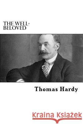 The Well-Beloved Thomas Hardy 9781983433368 Createspace Independent Publishing Platform - książka