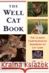 The Well Cat Book: The Classic Comprehensive Handbook of Cat Care Terri McGinnis Pat L. Stewart 9780679770008 Random House