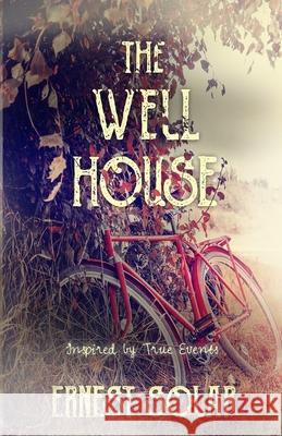 The Well House Ernest Solar 9781949193879 Indie Owl Press - książka