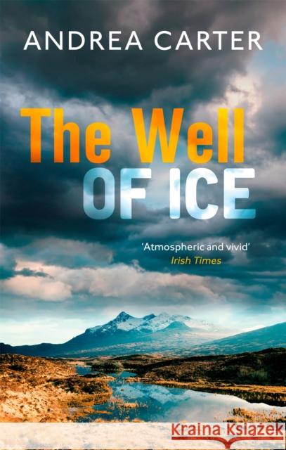 The Well of Ice Andrea Carter 9781472125989 Inishowen Mysteries - książka