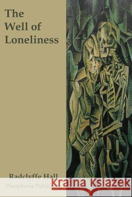 The Well of Loneliness Radclyffe Hall 9781478256748 Createspace - książka