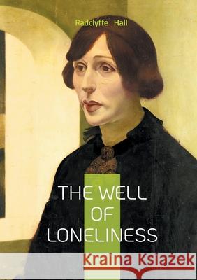 The Well of Loneliness: A Lesbian LGBT Novel from Classic Literature Radclyffe Hall 9782322622917 Bod - Books on Demand - książka