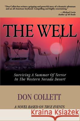 The Well: Surviving A Summer Of Terror In The Western Nevada Desert Collett, Don 9780595362608 iUniverse - książka