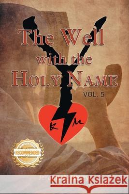 The Well with the Holy Name Jerome A. Henry 9781965732847 Workbook Press - książka