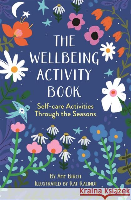 The Wellbeing Activity Book: Self-care Activities Through the Seasons Amy Birch 9781789294279 Michael O'Mara Books Ltd - książka