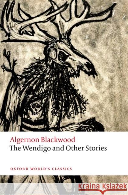 The Wendigo and Other Stories Algernon Blackwood 9780198848882 Oxford University Press - książka