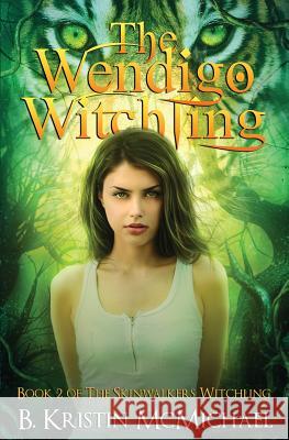 The Wendigo Witchling B. Kristin McMichael 9781941745830 Lexia Press - książka