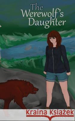 The Werewolf's Daughter Allison Street M. R. Street 9780985943806 Turtle Cove Press - książka