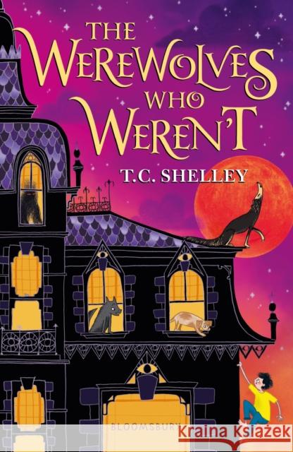 The Werewolves Who Weren't T C Shelley 9781526600806 Bloomsbury Publishing PLC - książka