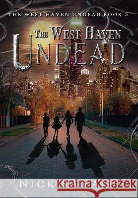 The West Haven Undead Nick Savage   9781644508954 4 Horsemen Publications, Inc. - książka