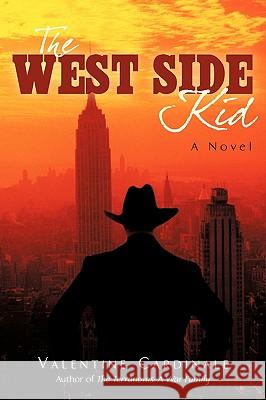 The West Side Kid Valentine Cardinale 9781440143908 iUniverse.com - książka