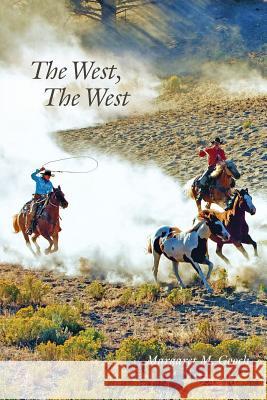 The West, The West: (Screenplay) Gooch, Margaret M. 9781502347060 Createspace - książka