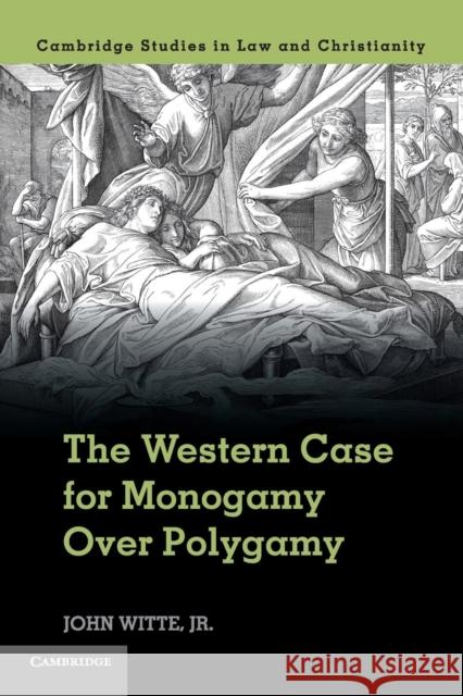 The Western Case for Monogamy Over Polygamy Witte Jr, John 9781107499171 CAMBRIDGE UNIVERSITY PRESS - książka
