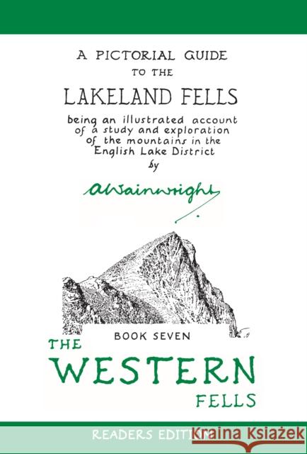 The Western Fells (Readers Edition): A Pictorial Guide to the Lakeland Fells Book 7 Alfred Wainwright 9780711238053 Quarto Publishing PLC - książka