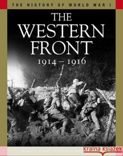 The Western Front 1914-1916: From the Schlieffen Plan to Verdun and the Somme Professor Michael S Neiberg 9781838861322 Amber Books Ltd - książka