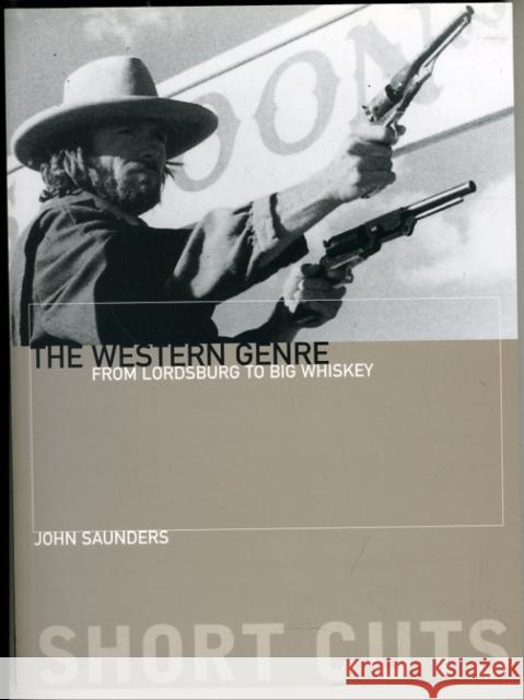 The Western Genre: From Lordsburg to Big Whiskey Saunders, John 9781903364123  - książka