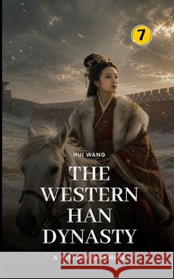 The Western Han Dynasty: Part Three Hui Wang 9789190115077 Hui Wang - książka