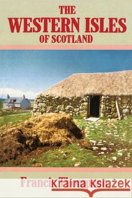 The Western Isles of Scotland Francis Thompson Sam Maynard Murdo MacLeod 9781566633772 New Amsterdam Books - książka