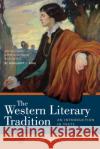 The Western Literary Tradition: Volume 2  9781647920340 Hackett Publishing Co, Inc