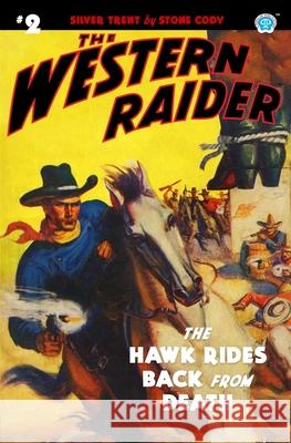 The Western Raider #2: The Hawk Rides Back From Death Tom Mount Stone Cody 9781618275110 Steeger Books - książka
