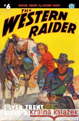 The Western Raider #6: Silver Trent Rides Alone Tom Mount, Stone Cody 9781618275783 Steeger Books - książka