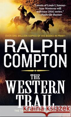 The Western Trail: The Trail Drive, Book 2 Compton, Ralph 9781250814609 Griffin - książka