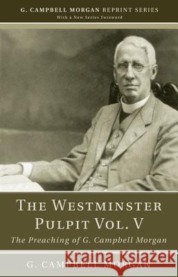 The Westminster Pulpit vol. V Morgan, G. Campbell 9781608993147 Wipf & Stock Publishers - książka