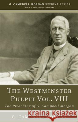 The Westminster Pulpit vol. VIII Morgan, G. Campbell 9781608993178 Wipf & Stock Publishers - książka